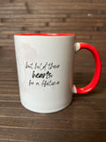 "Mothers hold their hearts..." mug, red/white