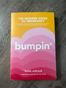 "Bumpin': The Modern Guide To Pregnancy " book by Leslie Schrock