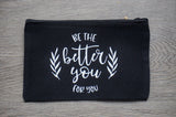 Mama Buzz Zipper Pouch - Be the better you for you"