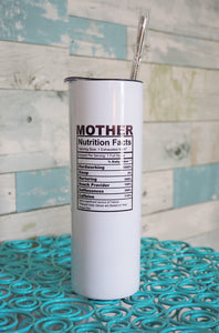 Mama Buzz- tall tumbler - "Mother nutrition facts"